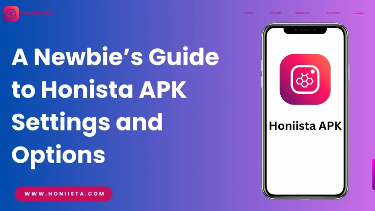 A Newbie’s Guide to Honista APK